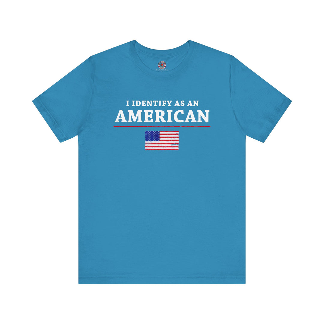 I Identify As An American T-Shirt