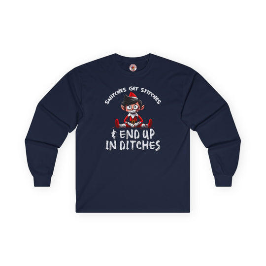 Snitches Get Stitches Long Sleeve Tee