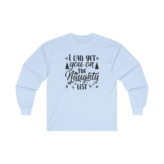 I Can Get You On The Naughty List Long Sleeve Tee