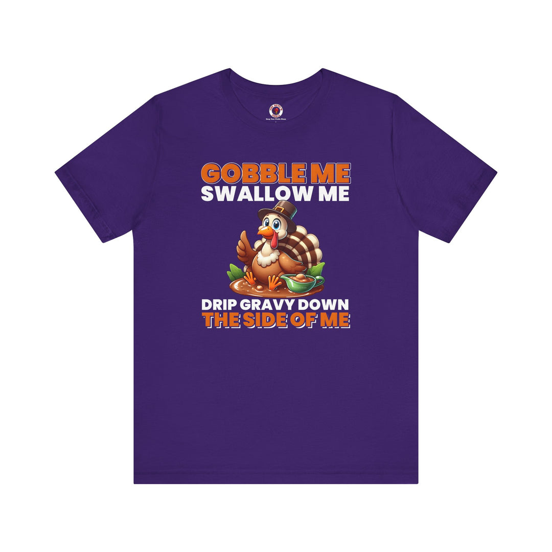 Gobble Me Swallow Me T-Shirt