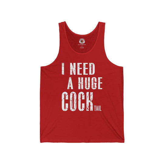 I Need A Huge Cocktail Tank Top