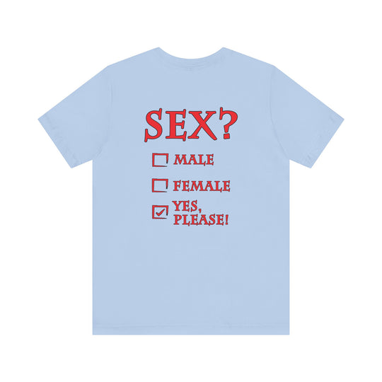 Sex? Yes, Please T-Shirt