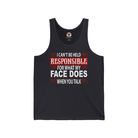I Can't Be Held Responsible Tank Top
