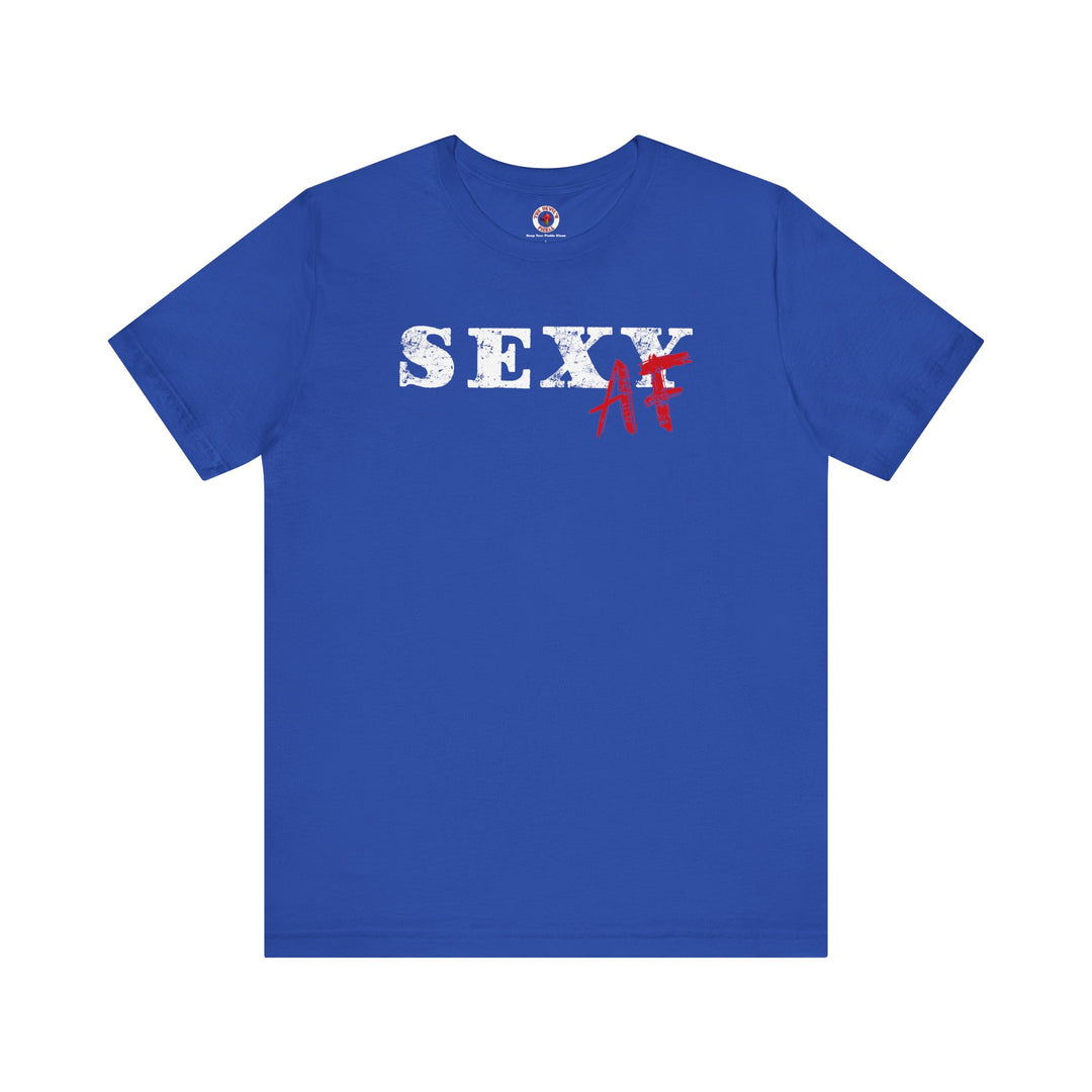 Sexy AF T-Shirt