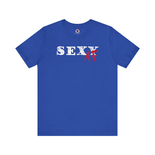 Sexy AF T-Shirt