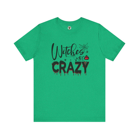 Witches Be Crazy T-Shirt