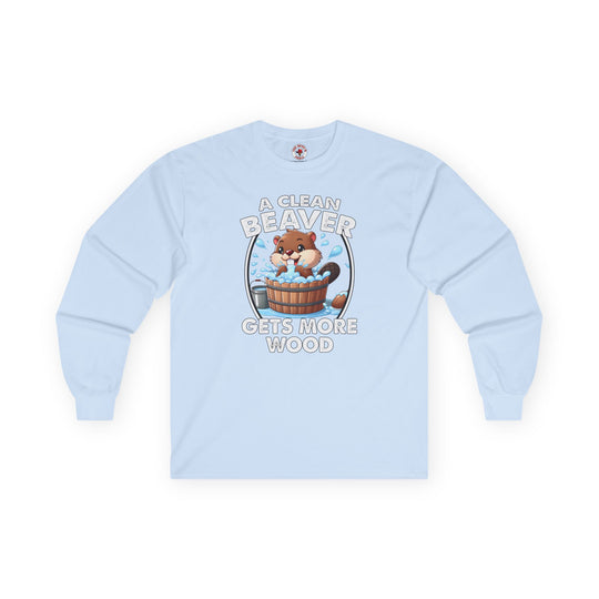 A Clean Beaver Gets More Wood Long Sleeve Tee