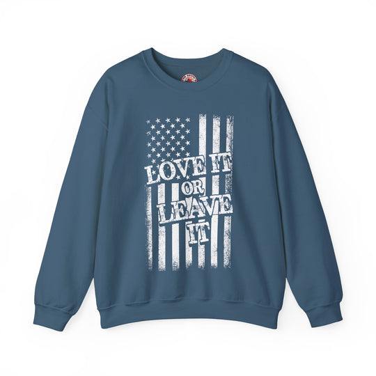 Love It Or Leave It Crewneck Sweatshirt