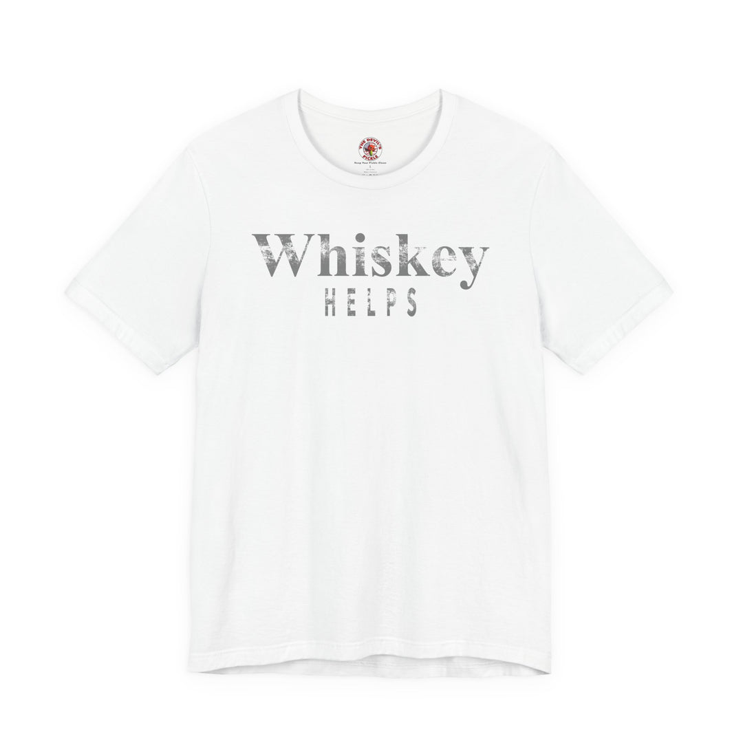 Whiskey Helps T-Shirt