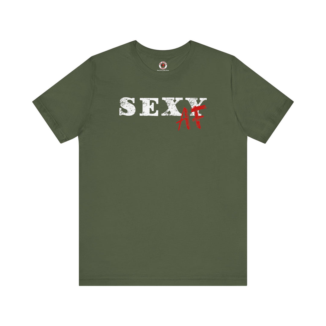 Sexy AF T-Shirt