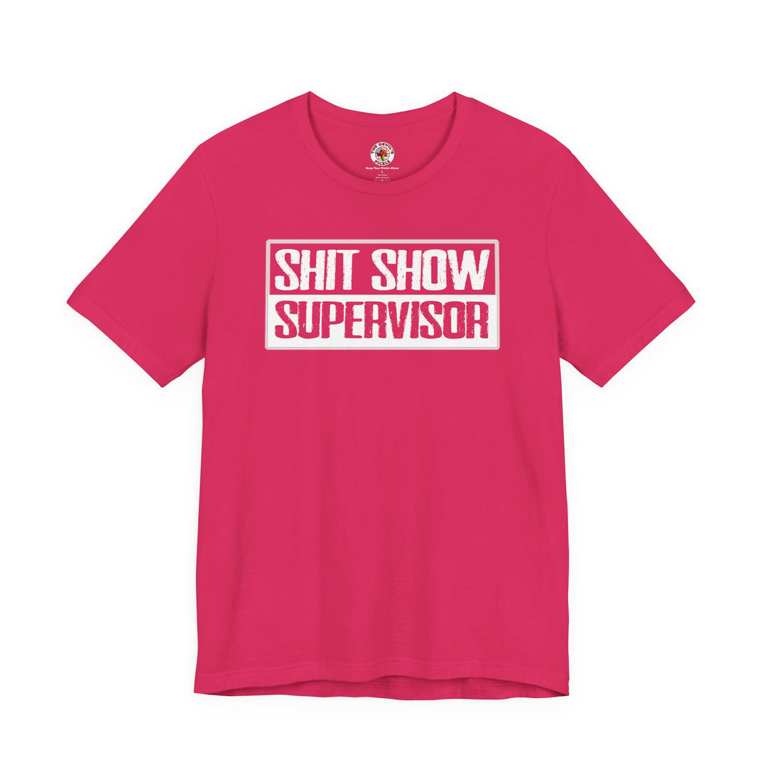 Shit Show Supervisor T-Shirt