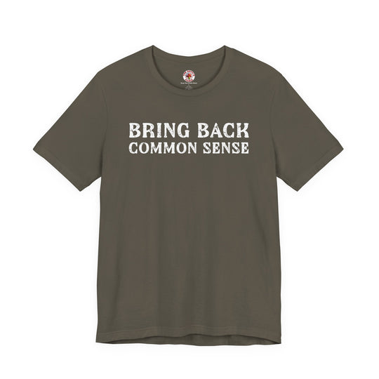 Bring Back Common Sense T-Shirt