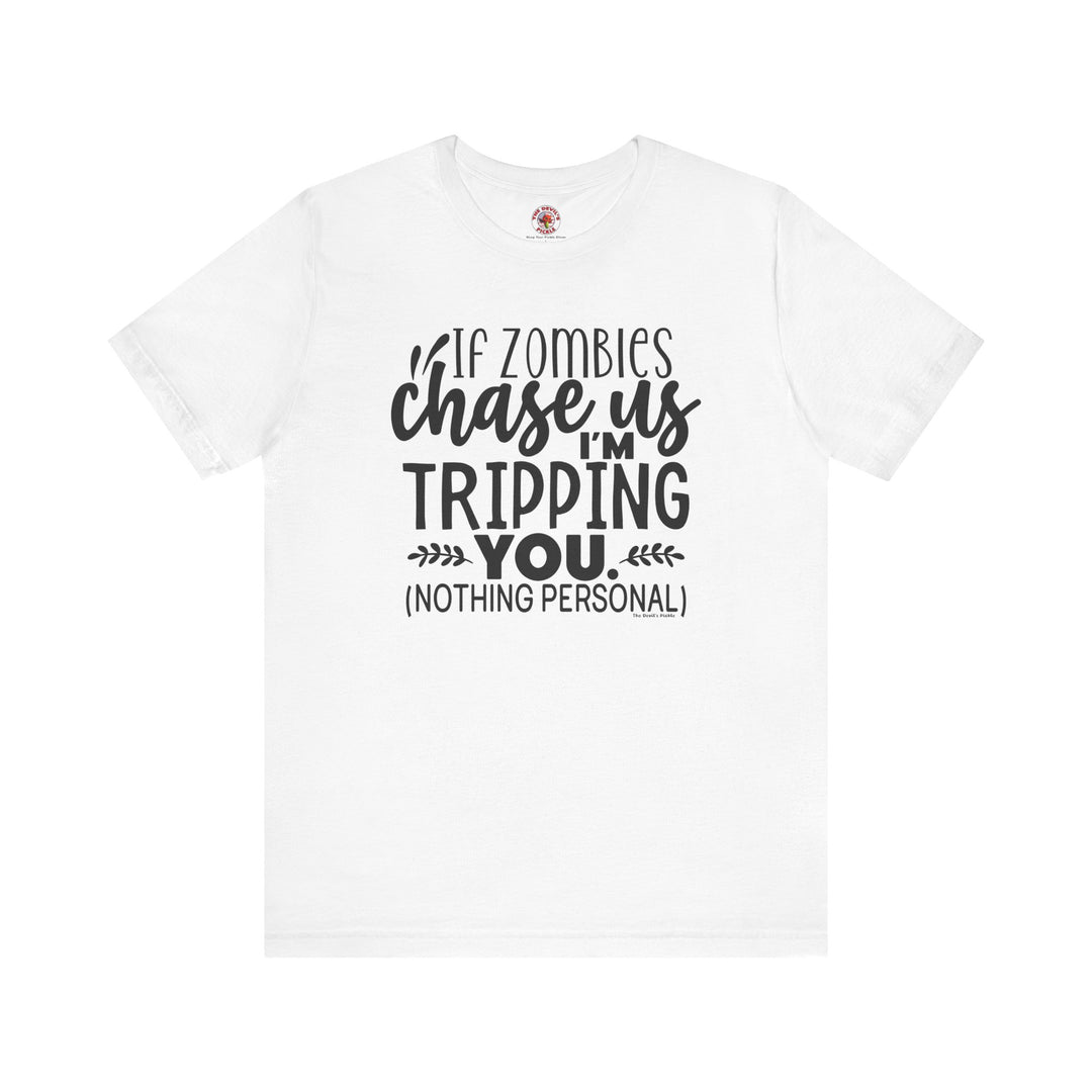 If Zombies Chase Us T-Shirt