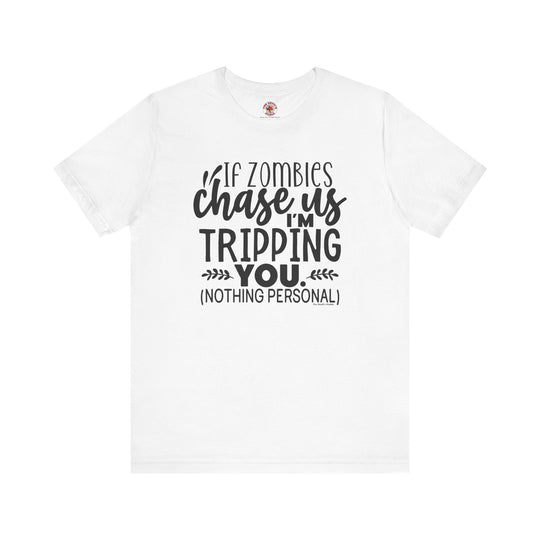 If Zombies Chase Us T-Shirt