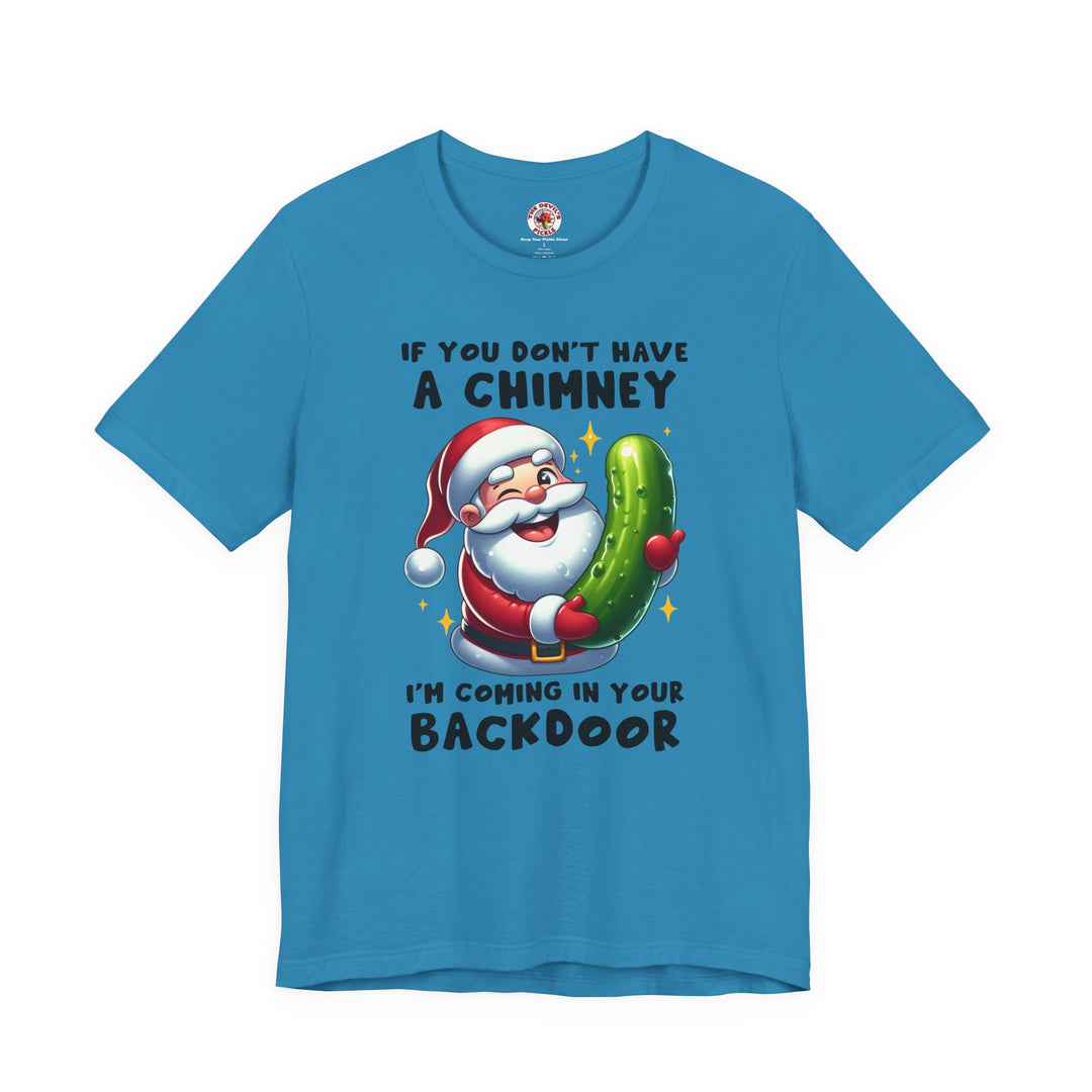 If You Don't Have A Chimney T-Shirt