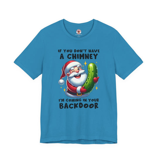 If You Don't Have A Chimney T-Shirt