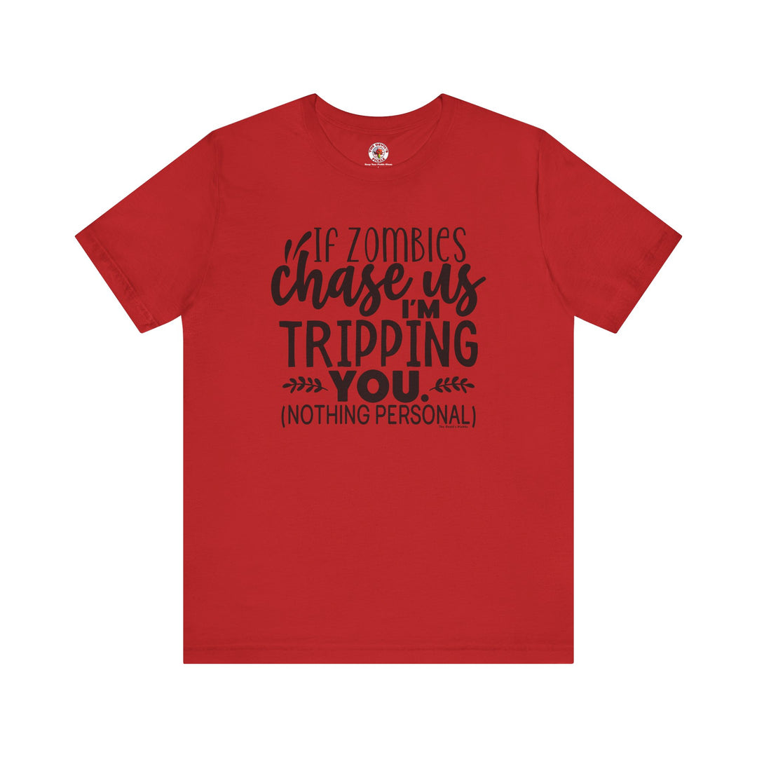 If Zombies Chase Us T-Shirt