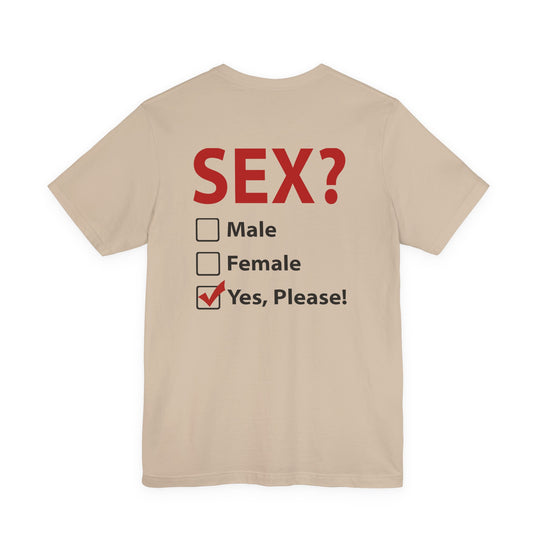 Sex? Yes, Please T-Shirt