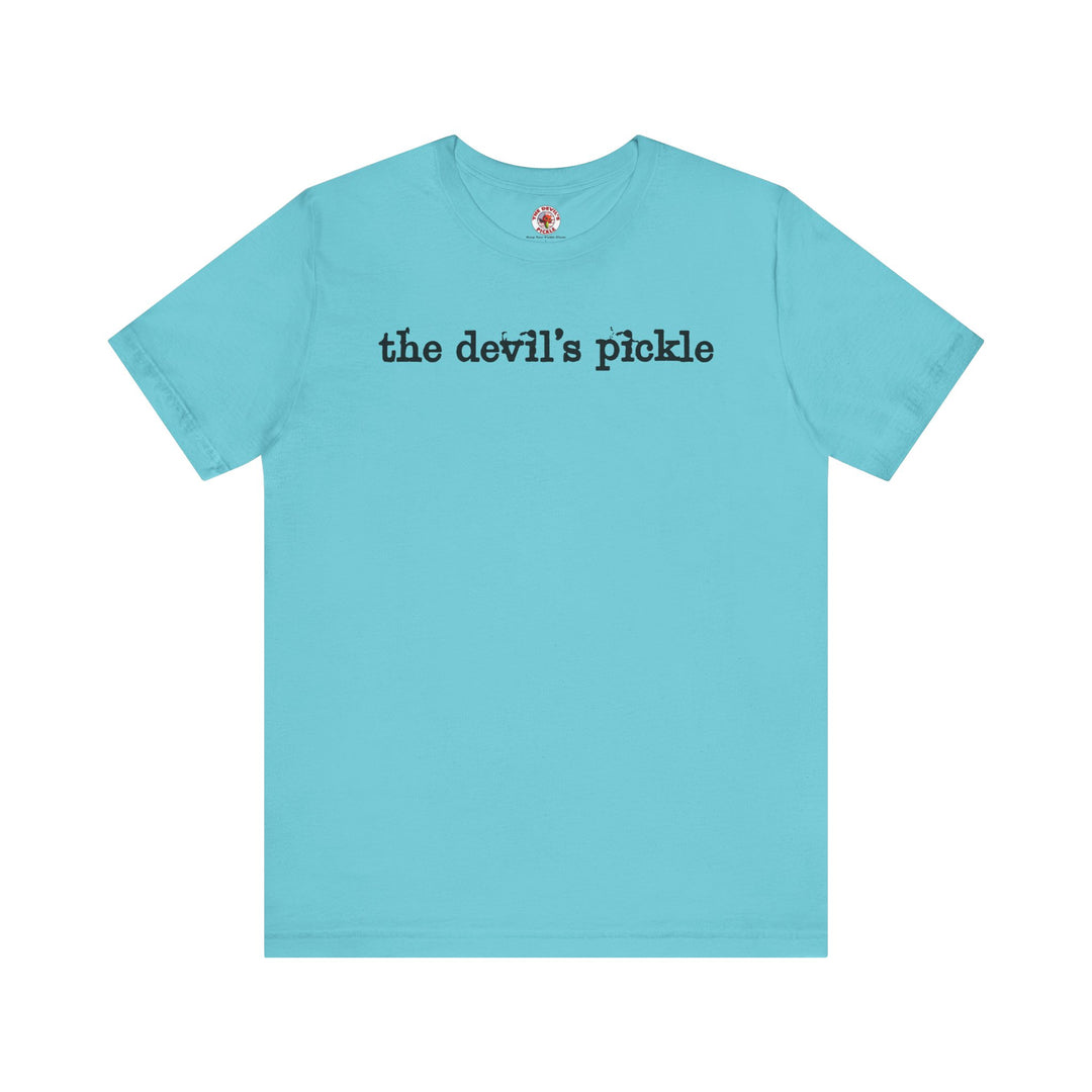 The Devil's Pickle T-Shirt