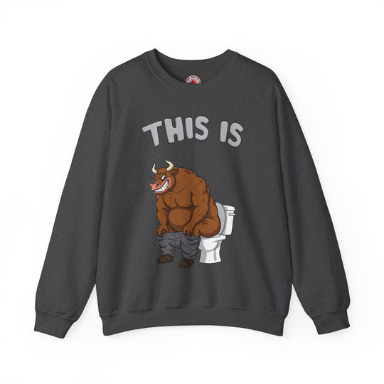 This Is Bullshit Crewneck Sweatshirt