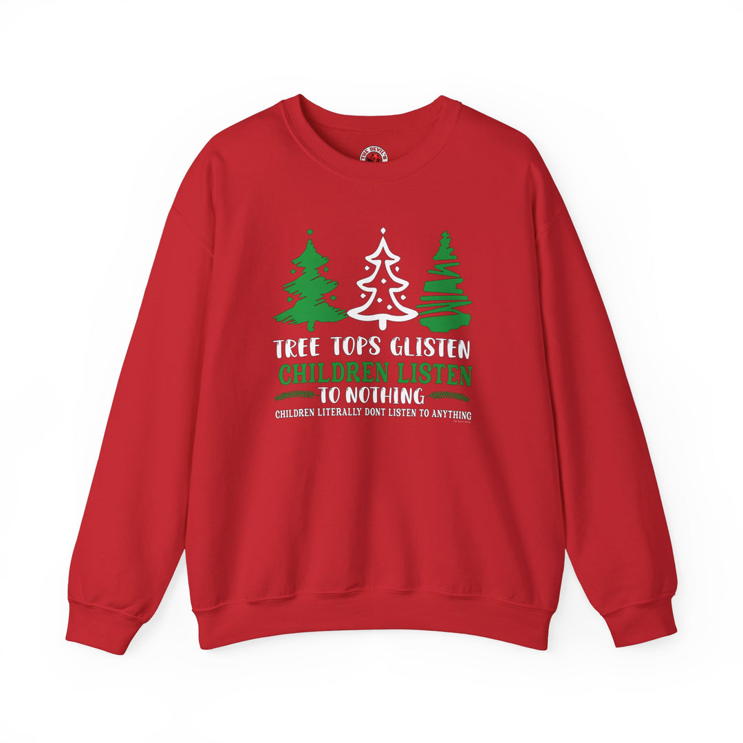 Tree Tops Glisten Children Listen to Nothing Crewneck Sweatshirt