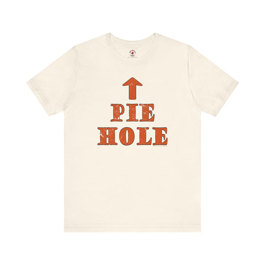 Pie Hole T-Shirt