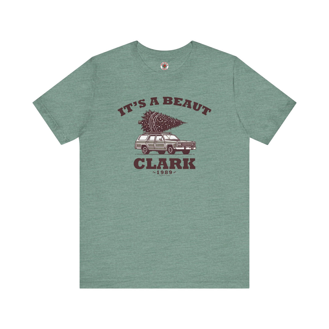 It's A Beaut Clark T-Shirt