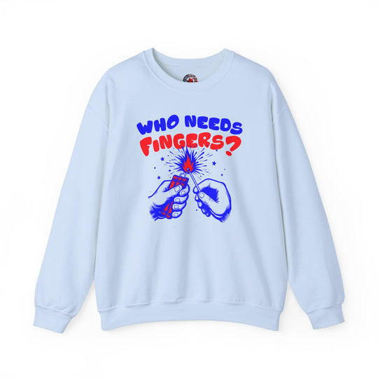 Who Needs Fingers Crewneck Sweatshirt