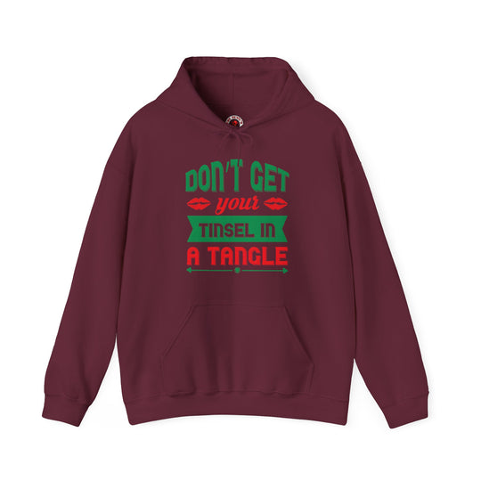 Don't Get Your Tinsel In A Tangle Hooded Sweatshirt