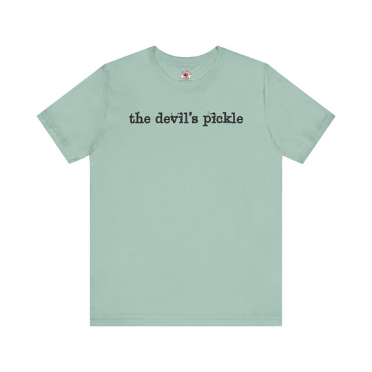 The Devil's Pickle T-Shirt