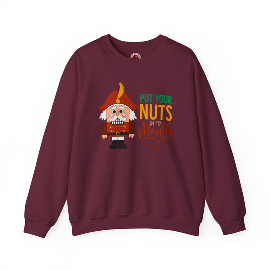 Put Your Nuts In My Mouth Crewneck Sweatshirt