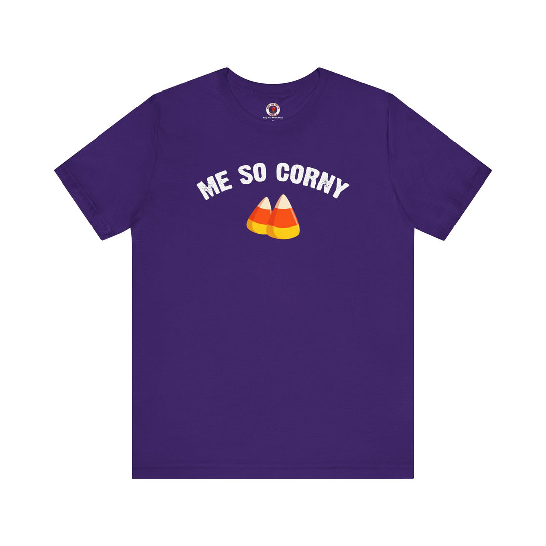 Me So Corny T-Shirt