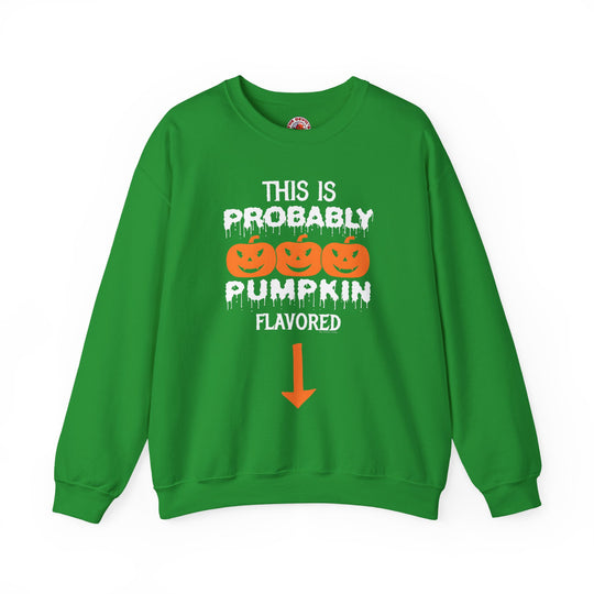 This is Probably Pumpkin Flavored Crewneck Sweatshirt