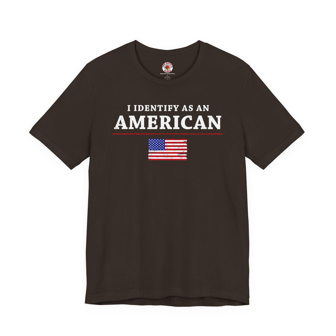 I Identify As An American T-Shirt