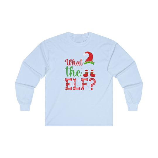 What The Elf Long Sleeve Tee