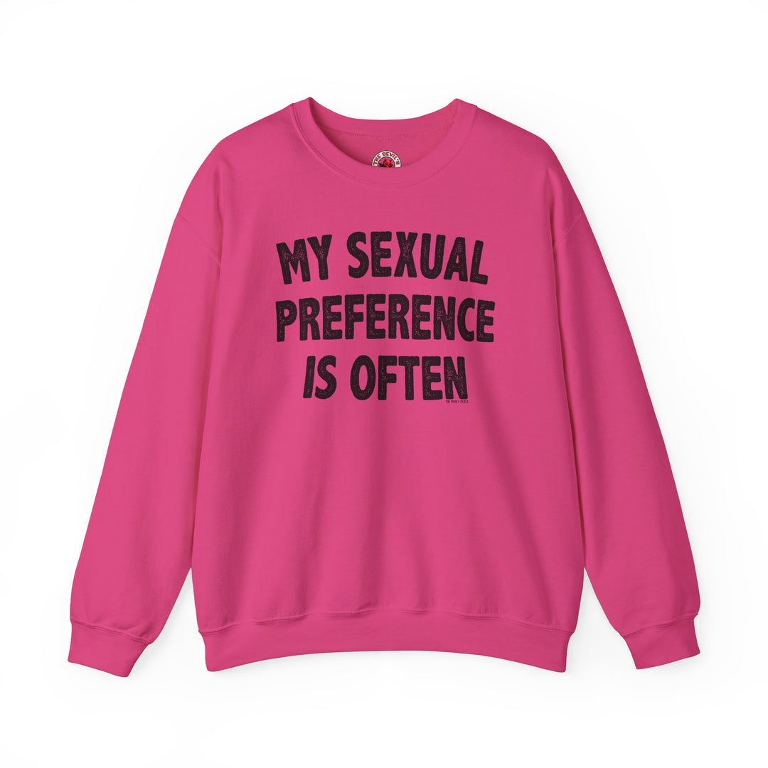 My Sexual Preference Is Often Crewneck Sweatshirt