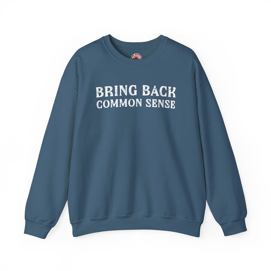 Bring Back Common Sense Crewneck Sweatshirt