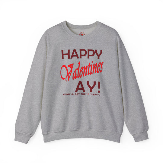 Happy Valentine's Ay Crewneck Sweatshirt