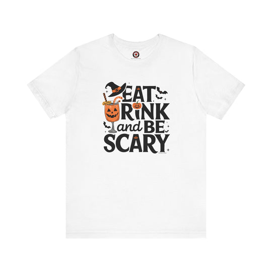 Eat Drink and Be Scary T-Shirt