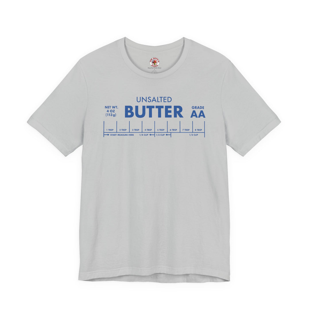 Unsalted Butter T-Shirt