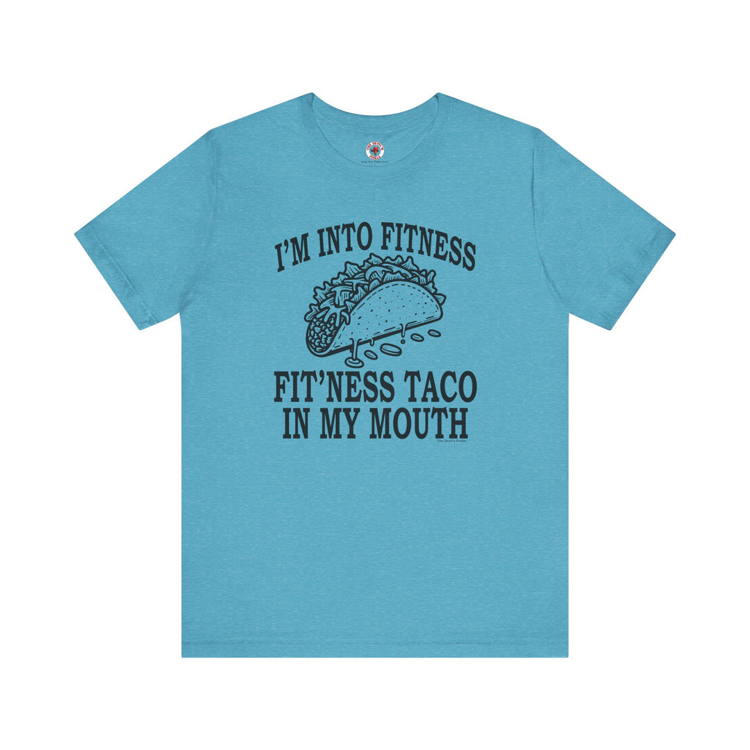 I'm Into Fitness T-Shirt