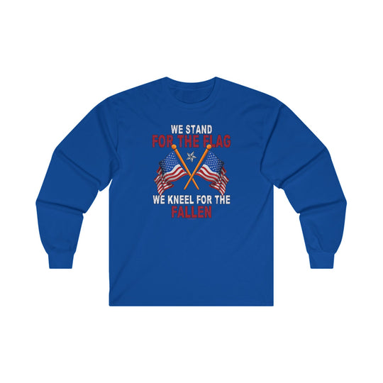 We Stand For The Flag Long Sleeve Tee