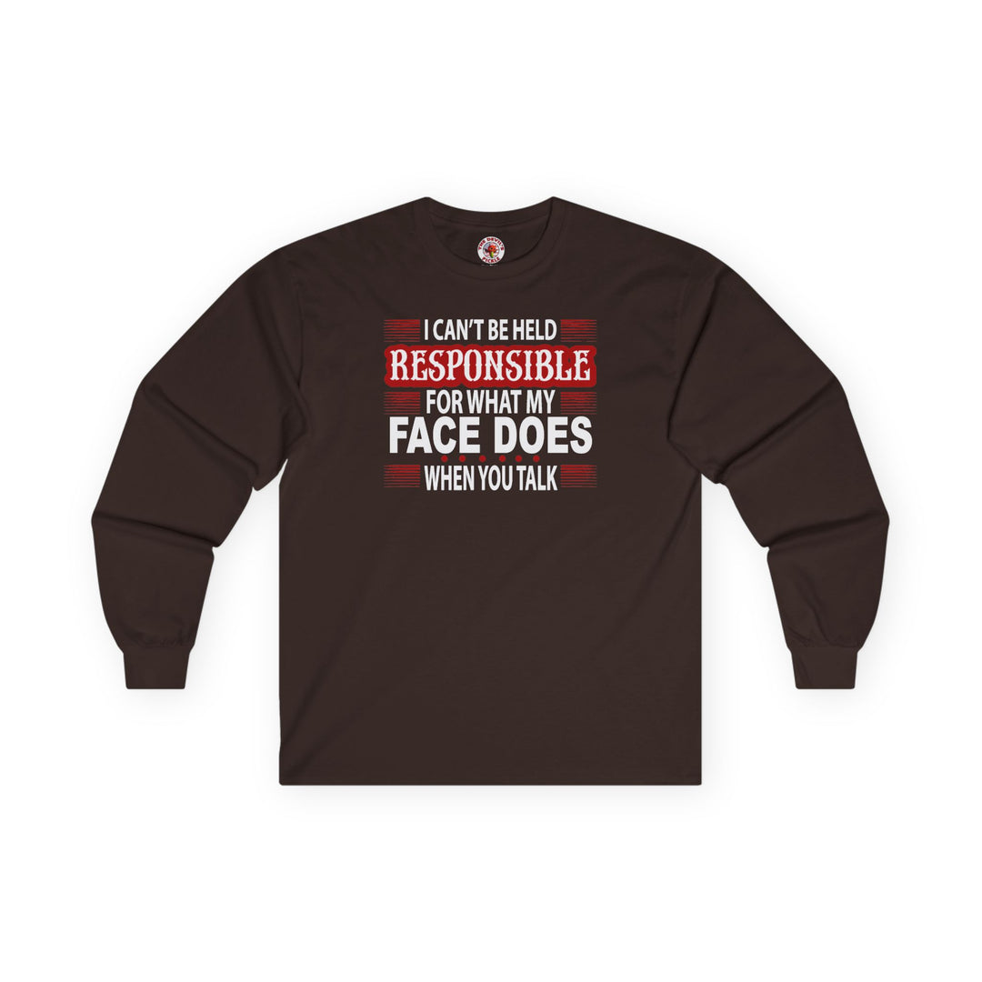 I Can't Be Held Responsible Long Sleeve Tee