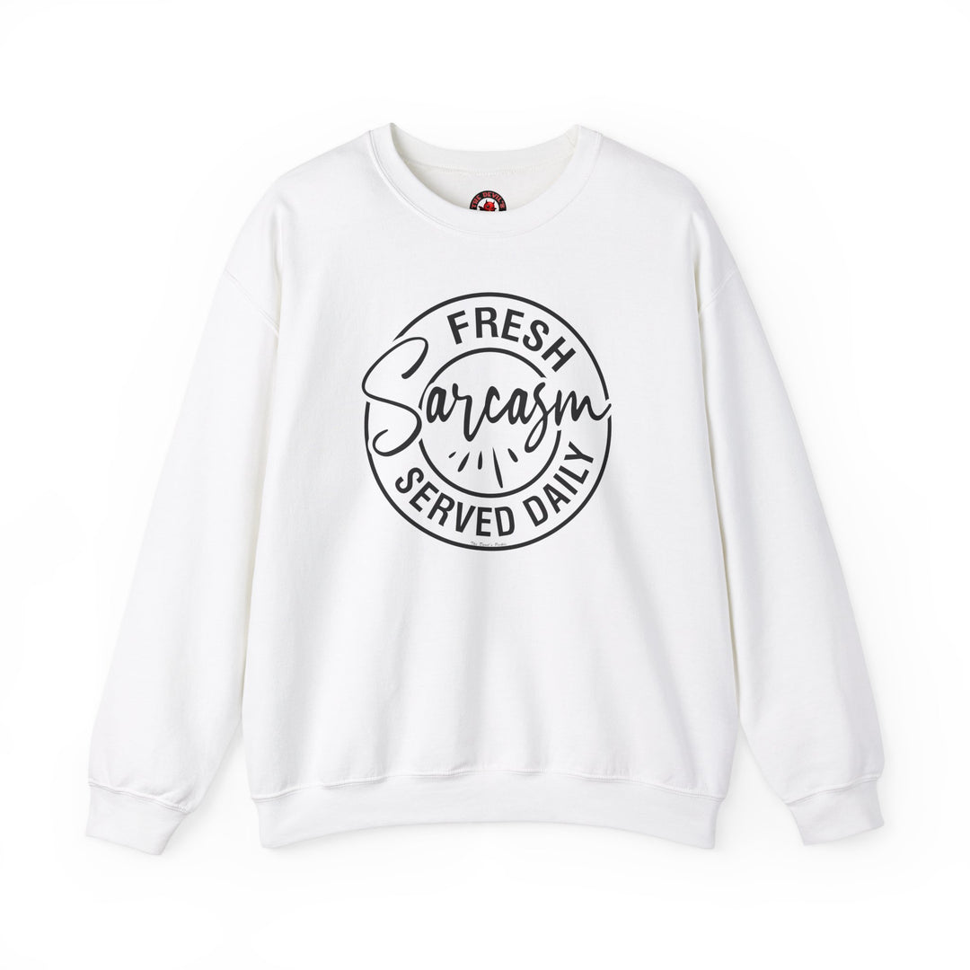 Fresh Sarcasm Served Daily Crewneck Sweatshirt