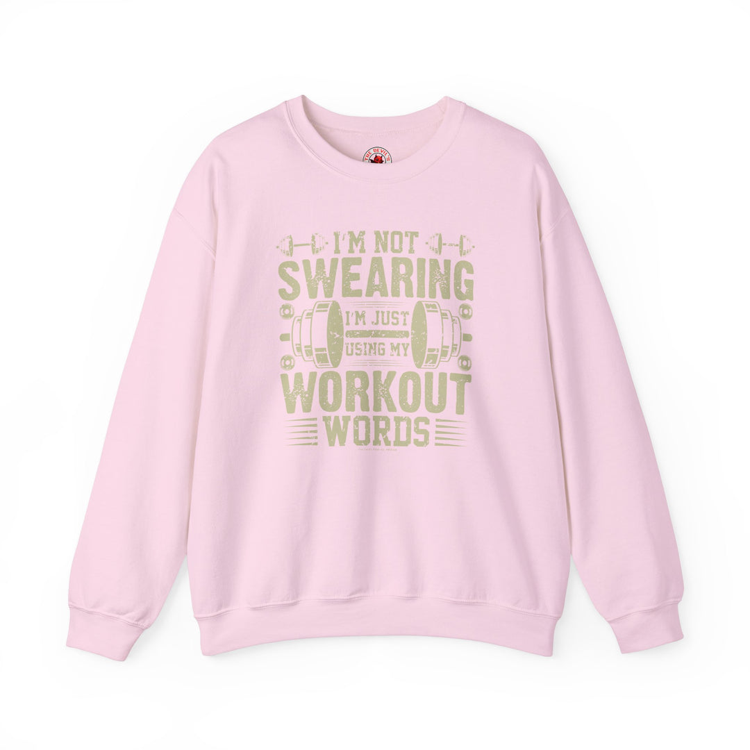 I'm Not Swearing I'm Just Using My Workout Words Crewneck Sweatshirt