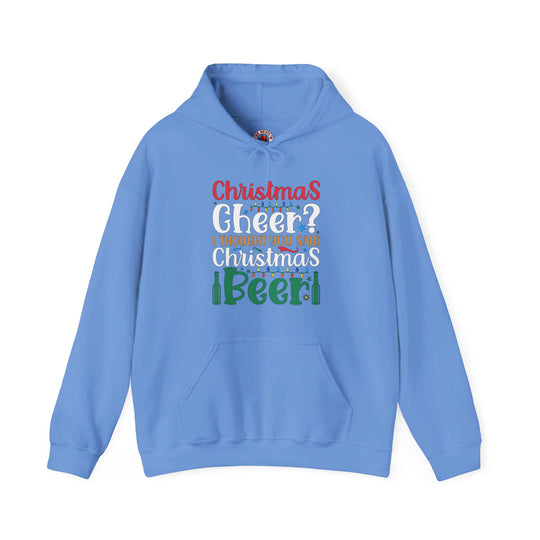 Christmas Cheer? I thought You Said Christmas Beer Hooded Sweatshirt