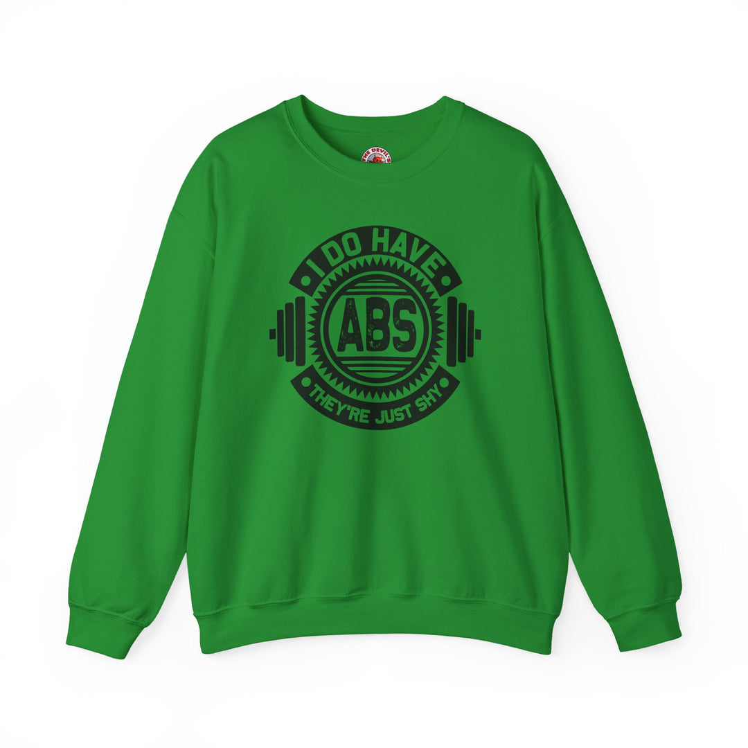I Do Have Abs Crewneck Sweatshirt