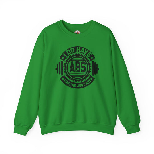 I Do Have Abs Crewneck Sweatshirt