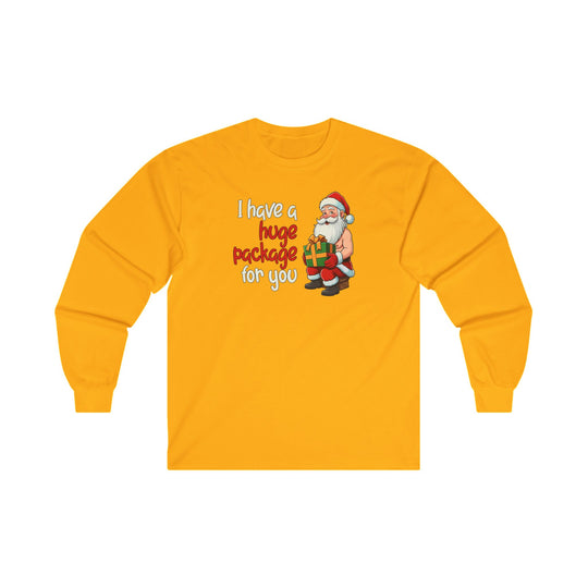 I Have A Huge Package For You Long Sleeve Tee