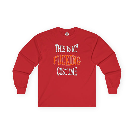 This Is My Fucking Costume Long Sleeve Tee
